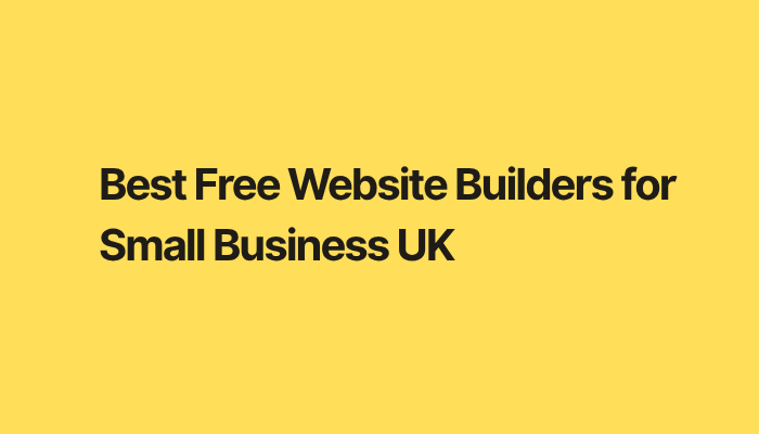 Best Free Website Builders for Small Business UK