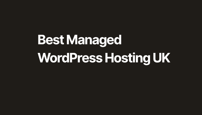 Best Managed WordPress Hosting UK